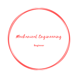 MECHANICAL Engineers: BEGINNER 